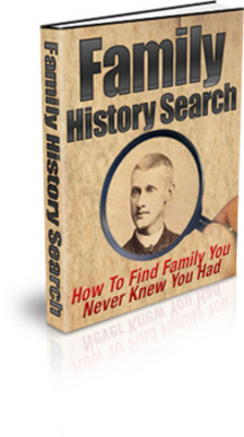 Product picture Family History Search: How To Find Family You Never Knew