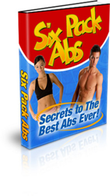 Product picture Six Pack Abs: Secrets To The Best Abs Ever
